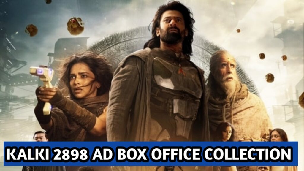 Kalki 2898 AD Box Office Collection
