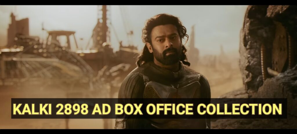 Kalki 2898 AD Box Office Collection